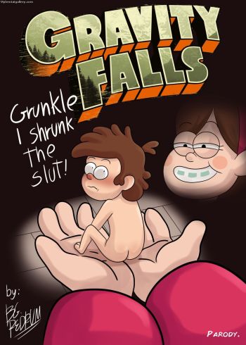 Gravity Falls - Grunkle, I Shrunk The Slut!